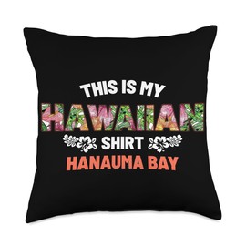 Oahu Island Sunny Vacation Beach Summer Time This Is My Hawaiin Shirt Hanauma Bay Summer Hawaii Tropical Throw Pillow, 18x18, Multicolor