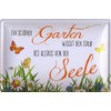 Tin-plate sign with German language text: EIN schöner Garten wischt