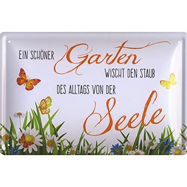 Tin-plate sign with German language text: EIN schöner Garten wischt den Staub des Alltags von der Seele. English translation: A nice garden wipes away everyday dust from the soul.