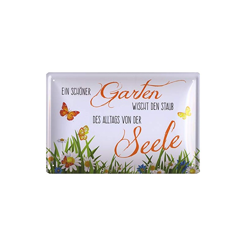 Tin-plate sign with German language text: EIN schöner Garten wischt