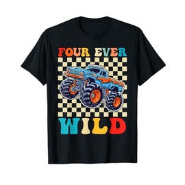 Funny Four Ever Wild 4th Birthday Kids Monster Truck T-Shirt