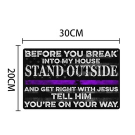 Before You Break Into My House Stand Outside and Get Right With Jesus Tell Him You're on Your Way Vintage Metal Tin Sign Outdoor, Bar, Farmhouse, Restaurant Wall Decor 8×12 Inch