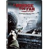 Bridge Too Far A