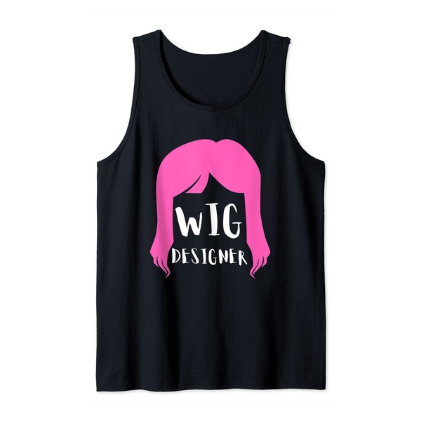 Wig Designer Artificial Hair Stylist And Wig Maker Tank Top