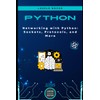 Networking with Python: Sockets, Protocols, and More
