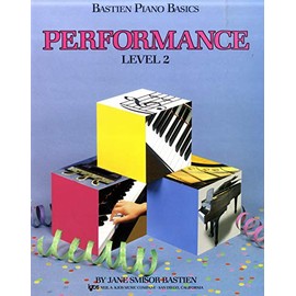 Bastien Piano Basics – Performance Level Two. For Piano