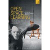 Open-Space Learning: A Study in Interdisciplinary Pedagogy: A Study in