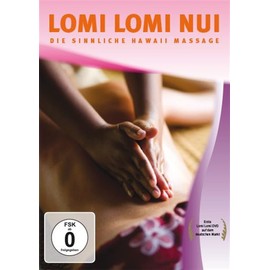 Lomi Lomi Nui - Die sinnliche Hawaii Massage