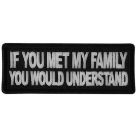 Ivamis If You met my Family you Would Understand Funny Iron Patch - 4x1.5 inch - P6215
