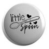 Hippowarehouse Little Spoon Badge Pin 25mm