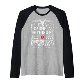 Carmela Name Its A Carmela Thing You Wouldn't Understand Raglan Baseball Tee