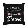 Funny Retro Quote You Need To Calm Down Cool Throw