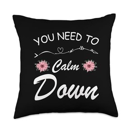 Funny Retro Quote You Need To Calm Down Cool Throw Pillow