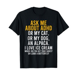 Funny Ask Me About ADHD Autism Mental Health Awareness Gift T-Shirt