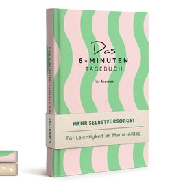 6-Minuten Diary for Mums - Mindfulness & Selfcare for a Special Mum - Million Bestseller Especially as a Gift for Mum, Birthday Gift, Mother's Day Gift