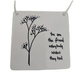 Unbranded Ceramic "You’re The Friend Everyone Wishes They Had" 2.75" x 2.75" Ready to Hang