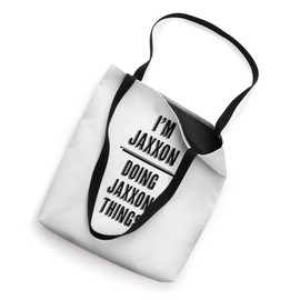 I'm JAXXON - Doing JAXXON Things | Funny - First Name - Tote Bag