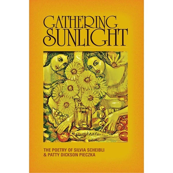 Gathering Sunlight (Bitter Oleander Press Library of Poetry)