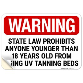 Sigo Signs, Warning State Law Prohibits Anyone Younger Than 18 Years Old from Using UV Tanning Beds Sign, 10x7 Inches, 4 Mil Vinyl Decal Stickers Weather Resistant, Made in USA
