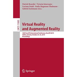 Virtual Reality and Augmented Reality: 16th EuroVR International Conference, EuroVR 2019, Tallinn, Estonia, October 23–25, 2019, Proceedings