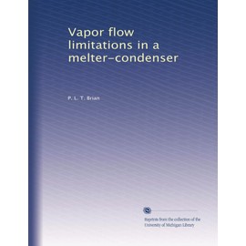 Vapor flow limitations in a melter-condenser