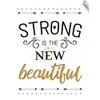 CANVAS ON DEMAND Strong is The New Beautiful Wall Decal,