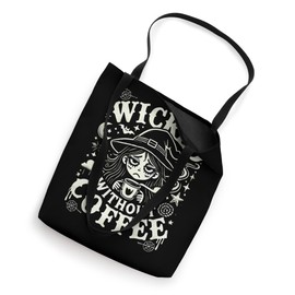 Wicked Without Coffee - Funny Witchy Coffee Lover Tote Bag
