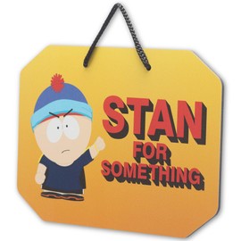 South Park Stan for Something Hanging Metal Sign - Funny South Park Wall Decor for Home or Office
