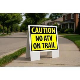 Caution No Atv On Trail Yellow Folding Coroplast A-Frame with Double-Sided 23in x23in