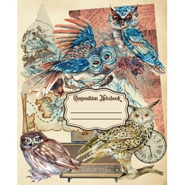 Composition Notebook College Ruled Owl: Aesthetic Owl Journal – Vintage College Ruled Notebook for School, College, Office – Perfect Gift for Owl Lovers, Teachers, and Nature Enthusiasts