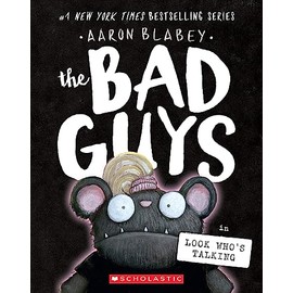 The Bad Guys in Look Who's Talking (The Bad Guys #18)