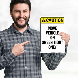 Caution Move Vehicle On Green Light Only Sign, 10x7 Inches, Rust Free .040 Aluminum, Fade Resistant, Made in USA by My Sign Center