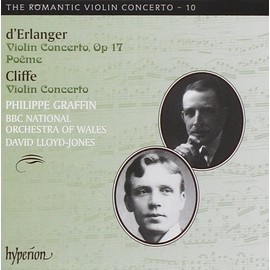 Cliffe: Violin Concerto / d'Erlanger: Violin Concerto op17, Poeme (Romantic Violin Concertos 10)