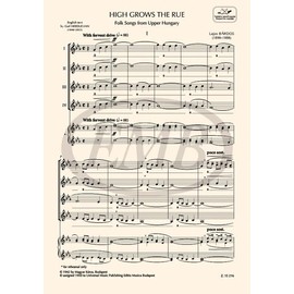 Bárdos Lajos: High Grows the Rue [Magos a rutafa] / for upper voices / choral sheets / Translated by Needleman, Gail