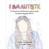 I am Autistic: An interactive and informative guide to autism