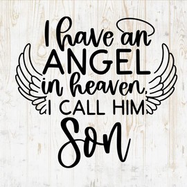 I Have an Angel in Heaven I Call Him Son - Bereavement Wall Decals - Bereavement Wall Stickers - in Loving Memory of - Car Laptop Room Bedroom Home Decor DWSV11374
