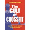 The Cult of CrossFit: Christianity and the American Exercise Phenomenon