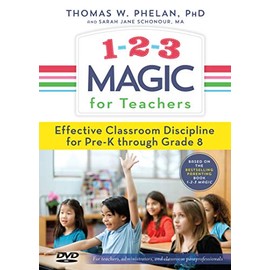 1-2-3 Magic for Teachers: Effective Classroom Discipline Pre-K through Grade 8 (Back-to-School Resource for Managing Student Behavior)