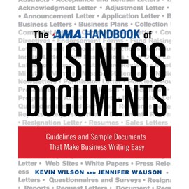 The AMA Handbook of Business Documents: Guidelines and Sample Documents That Make Business Writing Easy