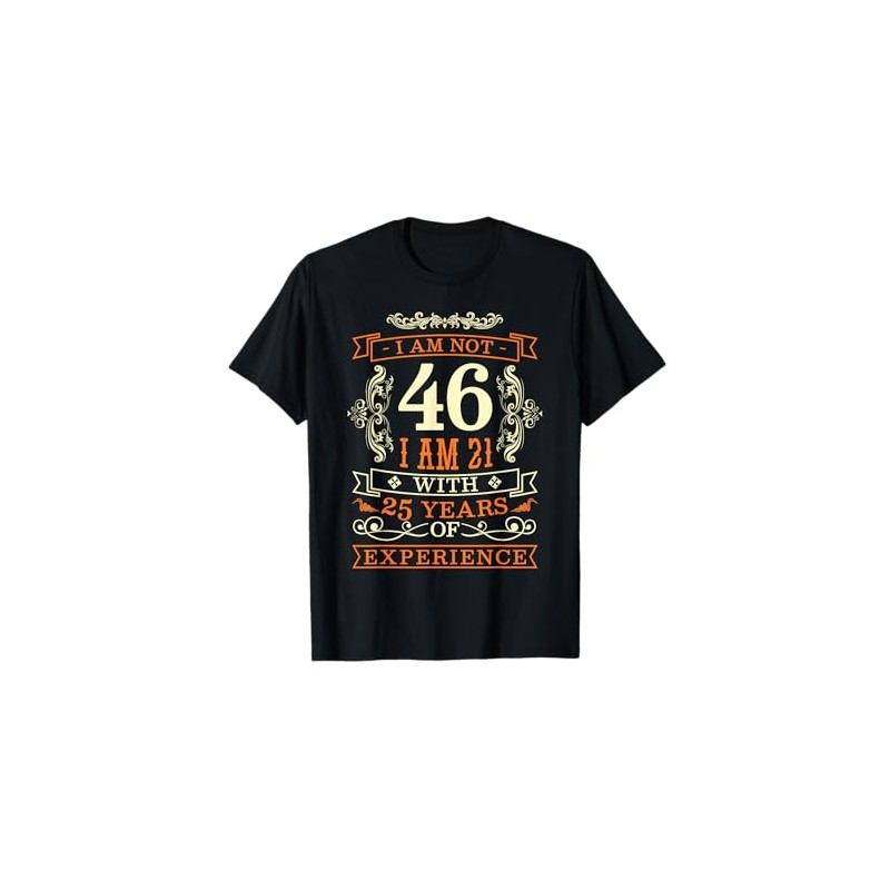 46th Birthday Man Woman 46 Year Old Gift T-Shirt