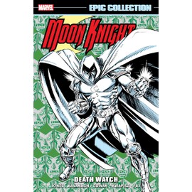 MOON KNIGHT EPIC COLLECTION: DEATH WATCH