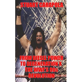 From Diesel Power To Degeneration X: The WWF's 90s Revolution