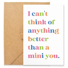 Funny Mothers Day Card For Mom From Son, Daughter, Kid, For Wife From Husband, Happy Card For First Time Mama, Cute, Gag, Hilarious, Humor Gifts Ideas For Bonus, Stepmom, 8"x5.3" (Mini You)