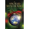 The Song Heard 'Round the World: A Cantata for Christmas