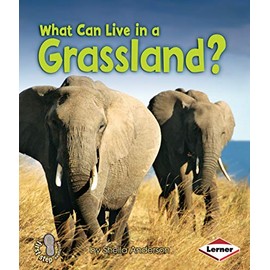 What Can Live in a Grassland? (First Step Nonfiction)