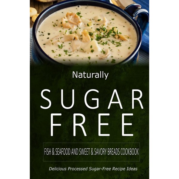 Naturally Sugar-Free - Fish & Seafood and Sweet & Savory