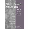 Disordered Thinking and the Rorschach: Theory, Research, and Differential Diagnosis