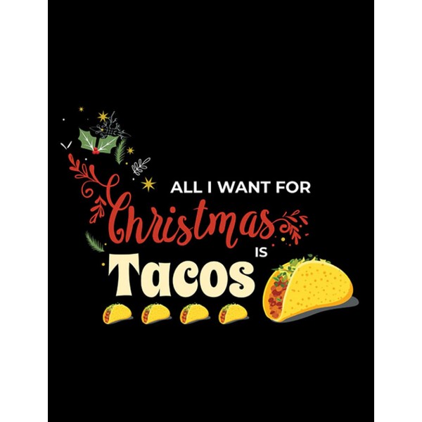 All I Want For Christmas Is Tacos Fast Food Tee