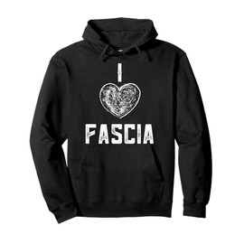 I Love Fascia Therapy Myofascial Release Massage Therapist Pullover Hoodie