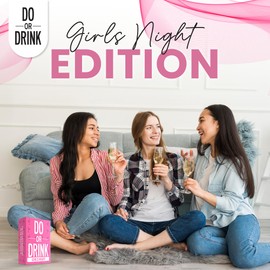 Do or Drink Girls Night - Bachelorette Party and Drinking Games with 250 Cards - Hilarious Challenges for Girls Weekend, 21st Birthdays, Bridal Showers - Great Party Starter for Game Night
